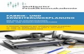 FABRIK- UND ERWEITERUNGSPLANUNG · 2020-03-09 · systematische Fabrik- und Erweiterungsplanung und verstehen deren komplexe Aufgaben. Sie sind in der Lage • die für die Fabrikplanung