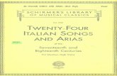 lachsa.net · 2016-09-30 · 24 ITALIAN SONGS AND ARIAS--Med. High SCHIRMER'S OF MUSICAL CLASSICS vol. 1722 TWENTY-FOUR ITALIAN SONGS AND ARIAS OPUS 2 of the Seventeenth and Eighteenth