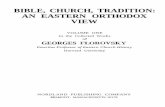 BIBLE, CHURCH, TRADITION: AN EASTERN …10 Bible, Church, Tradition: An Eastern Orthodox View of God by our own stature, instead of checking our mind by the stature of Christ. The