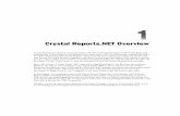 Crystal Reports.NET Overview · Crystal Reports.NET Overview 13 For web-based application, there is also a Web Forms Viewer (Chapter 4) that has similar functionality and allows you