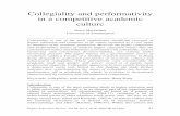 Collegiality and performativity in a competitive academic culture · 2018-09-04 · recent debate about growth of performativity in academic life and the way in which the pressures