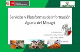 Servicios y Plataformas de Información Agraria del Minagri · Plataformas de información del MINAGRI, OPAS, programas, y proyectos ... Eventos: presenciales y virtuales Plataformas