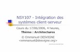 NSY107 - Intégration des systèmes client-serveurdesvigne.org/cours/NSY-107-2006/20060617/20060617-NSY107...5 RPC : rappels et compléments [3/9] Nous avons vus les « SUN RPC »