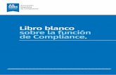 Libro blanco sobre la función de Compliance....5 D. Alain Casanovas Ysla Coordinador Libro Blanco sobre la función de Compliance — INTRODUCCIÓN El incremento en el volumen, la
