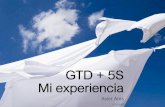 5S + GTD Mi experiencia5... · 5S •Clasificación •Orden •Limpieza •Estandarización •Autodisciplina. Capturar / Clasificación A pesar de la diversidad de orígenes, utilizar