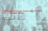 Emerging Wireless Standards for Next Gen IoT Applications · 2019-03-08 · Wireless Communication for IoT NFC RFID WPAN WLAN WNAN WWAN BLE ZigBee Thread Z-Wave 802.11 a/b/n/ac af/ah