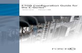 FTOS Configuration Guide for the E-Series...FTOS Configuration Guide, version 7.6.1.0 5 Table 3 lists existing FTOS features that are now available on the S-Series as of FTOS version