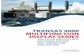 Transas 4000 MulTifuncTion Display series · Transas 4000 Multifunction Display System (MFD) is a flexible and fully redundant navigation solution providing the operator with a convenient