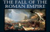 The Fall of the Roman Empire · II. THE END OF THE EMPIRE IN THE WEST A.Many proud Romans believed the empire would last forever. B.By the year 500 AD the western half of the Roman
