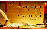 A VICTIM LOST IN SAQIFAH Vol 4 of 4 - Islamic …islamicmobility.com/files/pdf/pdf603.pdffeared their death. Ali always used to say particularly after the death of the Prophet: Alas,