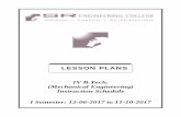 LESSON PLANS - SR Engineering College Year Lesson Plan.pdfunderstanding of thermal, structural and manufacturing streams of Mechanical Engineering. ... The lesson plans also ... syllabus