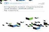Irrigation water requirement and water withdrawal …...Irrigation water requirement and water withdrawal by country1 Authors2: Karen Frenken 3 and Virginie Gillet 4 November 2012