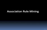 Association Rule Mining - Fordham Universitygweiss/classes/cisc6930/slides/10 Association Rule...Association Rule: Basic Concepts Given: (1) database of transactions, (2) each transaction