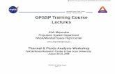 GFSSP Training Course Lectures - NASA...– Transient Flow Analysis of Propulsion System • GFSSP development started in 1994 with an objective to provide a generalized and easy to