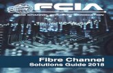 Fibre ChannelPowering the next generation private, public, and hybrid cloud storage networks ABOUT THE FCIA The Fibre Channel Industry Association (FCIA) is a non-profit international