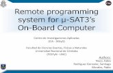 Remote programming system for µ-SAT3’s...Remote programming system for µ-SAT3’s On-Board Computer Authors: Nazzi, Fabio Rodriguez Gonzalez, Santiago Morales, Pablo Centro de