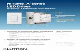 Hi-lume A-Series LED Driver - W. W. Grainger · UL Listed Hi-lume A-Series LED driver (provided on a junction box) Maestro Wireless ® dimmer • Ideal solution for dimming under-cabinet