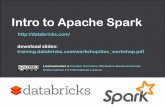 Intro to Apache Spark - lintool.github.io · By end of day, participants will be comfortable with the following:! • open a Spark Shell! • develop Spark apps for typical use cases!