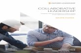 COLLABORATIVE LEADERSHIP · calls for collaborative leadership and the creation of collaborative cultures that can harness the knowledge and expertise of all stakeholders to innovate,