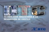 Tecnología ORIENTADA A la reducción de costes · 2019-10-25 · "DTC Tecnología S.L. Soluciones en Tecnología Rentable" Desde el año 1995, representamos en exclusiva para España