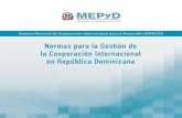Normas para la Gestión de la Cooperación …economia.gob.do/wp-content/uploads/drive/VIMICI...11 Normas para la Gestión de la Cooperación Internacional en República Dominicana