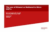The use of Ethanol or Methanol in Micro CHP's...The Future Cost of Methanol from Mega Plants 7. Methanol Produced from stranded Natural gas, a "Future" Energy Carrier 8. Ethanol as