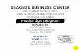 SEAGATE BUSINESS CENTER - Oxnard...SEAGATE BUSINESS CENTER 201 N. RICE AVENUE and 2400 & 2420 CELSIUS AVENUE and OXNARD, CA 93030 master sign program PREPARED FOR: Sunbelt Enterprises