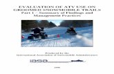 EVALUATION OF ATV USE - International Association of ... EVALUATION OF ATV USE ON GROOMED SNOWMOBILE TRAILS Part 1 – Summary of Findings and ... Examples of Laws/Regulations/Policies