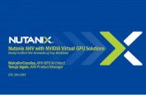Nutanix AHV with NVIDIA Virtual GPU Solutions · 2 Nutanix: The Enterprise Cloud Company Our Mission:Nutanix makes IT infrastructure invisible with an enterprise cloud platform that