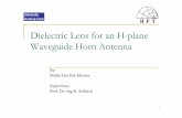 Dielectric Lens for an H-plane Waveguide Horn Antenna · 2018-06-22 · 3 Objective To develop a focusing dielectric lens for an H-plane waveguide horn antenna (X-band) in order to