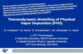 Thermodynamic Modelling of Physical Vapor Deposition (PVD) · PDF file BACKGROUND: Physical Vapor Deposition • Thermal evaporation • Electron beam evaporation • Cathodic arc