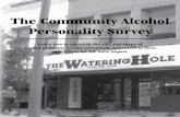 The Community Alcohol Personality SurveyThe Community Alcohol Personality Survey Learn how to establish the size and shape of alcohol problems in your community and where to focus