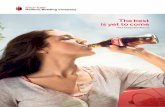 The best is yet to come - Coca-Cola HBC · Coca-Cola Hellenic Bottling Company S.A. (Coca-Cola HBC) is formed through the acquisition by Coca-Cola HBC of Coca-Cola Beverages plc.