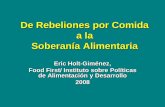 De Rebeliones por Comida a la Soberanía Alimentariawebs.ucm.es/info/soberania.alimentaria/De... · Crisis alimetaria versus crisis financiera Alimentaria •Un ano para reaccionar