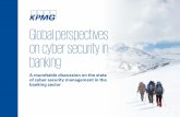 Global perspectives on cyber security in banking · 2020-03-09 · Global Cyber Security practice leaders for a roundtable discussion of the rapidly-shifting landscape among top banks