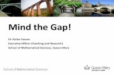 Mind the Gap! - QMUL Mathsfjw/goldsmiths/2011/MindTheGap.pdf · between A-level/equivalent maths and university maths ... •Grew up in Dundee •Studied maths at Cambridge then Oxford,