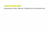 Updated Sky News Editorial Guidelines · 6/21/2017  · Sky News editorial guidelines Introduction Dear colleagues, This is the third edition of the guidelines which has been updated