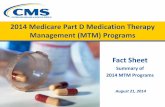 2014 Medicare Part D Medication Therapy Management (MTM ... · 2014 Medicare Part D Medication Therapy Management (MTM) Programs • Background ... • Expanded expectations per the