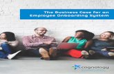 The Business Case for an Employee Onboarding …...3 Companies with an effective onboarding capability The Business Case for an Effective Onboarding System Bringing a new employee