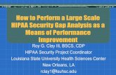How to Perform a Large Scale HIPAA Security Gap Analysis as a … · How to Perform a Large Scale HIPAA Security Gap Analysis as a Means of Performance Improvement Roy G. Clay III,