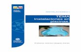 TEMA Instalaciones en piscinas. · es recirculada cada día para saber si la instalación cumple los requisitos de renovación y recirculación que ordena Sanidad (piscinas públicas).