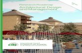 Research Roadmap Architectural Design and Management · reaching impacts upon the process of designing, constructing, managing and using our buildings; with impacts for the design