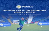 Leicester City in the Community ... - Amazon Web Services · charitable arm of Leicester City Football Club relaunched as Leicester City in the Community. Throughout the 2018/19 season