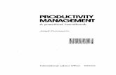 PRODUCTIVITY MANAGEMENT · Productivity management Part II Improving productivity Chapter 4 Managing organisation effectiveness 63 4.1 General considerations 63 Productivity improvement