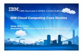 IBM Cloud Computing Case Studies · IBM IBM Cloud Labs & HiPODS 大中华区云计算中心 12/8/09 13 Case Study： DongYing Yellow River Delta Cloud Center Customer Requirements