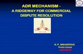 A RIDGEWAY FOR COMMERCIAL DISPUTE RESOLUTIONA RIDGEWAY FOR COMMERCIAL DISPUTE RESOLUTION G. P. SRIVASTAVA Director General AICADR. About ASSOCHAM ASSOCHAM is an apex chamber of India