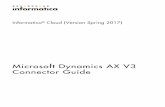 Connector Guide Microsoft Dynamics AX V3 Documentation/6/IC_Spring2017... · Informatica Cloud Microsoft Dynamics AX V3 Connector Guide Version Spring 2017 April 2017 ... Microsoft