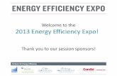 Welcome to the 2013 Energy Efficiency Expo!...Welcome to the 2013 Energy Efficiency Expo! Thank you to our session sponsors! Energy Efficiency and Capital Planning ... The GBCI CMP