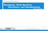 Biosignals, Body-Machine Interfaces, and …...Biosignals, Body-Machine Interfaces, and Exoskeletons Jack F. Schorsch The Human Controller 21-May-2014 2 |32 Simulation A little about
