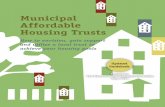 Municipal Affordable Housing Trusts - MHP...Municipal Affordable Housing Trusts How to envision, gain support and utilize a local trust to achieve your housing goals Updated Guidebook